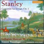 Stanley: Concertos for Strings, Op. 2