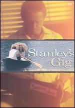 Stanley's Gig