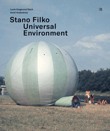 Stano Filko: Universal Environment