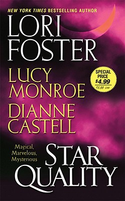 Star Quality - Foster, Lori, and Castell, Dianne, and Monroe, Lucy