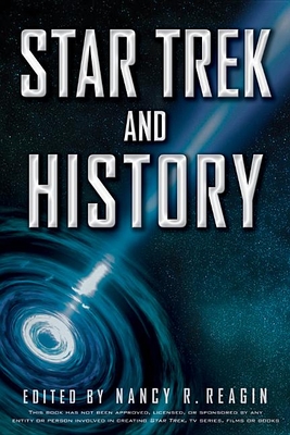 Star Trek and History - Reagin, Nancy R (Editor)