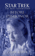 Star Trek: The Next Generation: Before Dishonor
