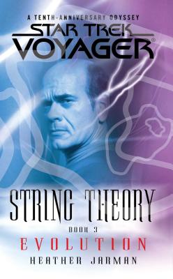 Star Trek: Voyager: String Theory #3: Evolution: Evolution - Jarman, Heather