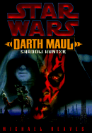 Star Wars: Darth Maul Shadow Hunter