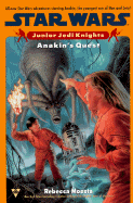 Star Wars: Junior Jedi Knights (#4): Anakin's Quest