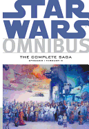 Star Wars Omnibus: Episodes I-VI the Complete Saga