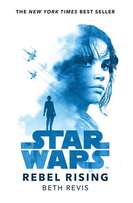 Star Wars Rebel Rising - Revis, Beth