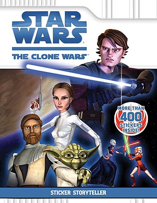 Star Wars the Clone Wars Sticker Storyteller - Grosset & Dunlap (Creator)