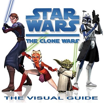 Star Wars: The Clone Wars: The Visual Guide - DK Publishing (Creator)