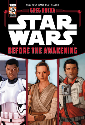 Star Wars the Force Awakens: Before the Awakening - Rucka, Greg