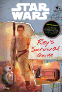 Star Wars: The Force Awakens: Rey's Survival Guide
