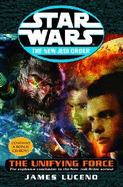 Star Wars: The New Jedi Order: The Unifying Force