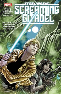 Star Wars: The Screaming Citadel - Gillen, Kieron (Text by), and Aaron, Jason (Text by)