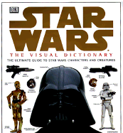 Star Wars: The Visual Dictionary