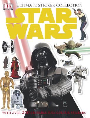 Star Wars Ultimate Sticker Collection - DK, and Scott, Heather (Editor)