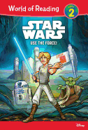 Star Wars: Use the Force!: Use the Force!
