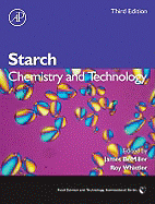 Starch: Chemistry and Technology