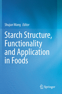 Starch Structure, Functionality and Application in Foods
