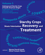 Starchy Crops Waste Valorization: Recovery and Treatment