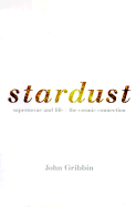 Stardust: Supernovae and Life -- The Cosmic Connection
