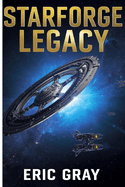 Starforge Legacy: Epic Sci-Fi Saga of Galactic Empire Building, Ancient Technology, and Interstellar Conquest