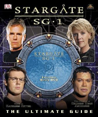 Stargate SG1 the Ultimate Guide - Ritter, Kathleen, and Kent, Lindsay (Editor)