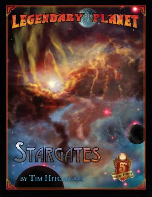 Stargates (5e) - Hitchcock, Tim, Professor, and Grady, Rj (Adapted by)