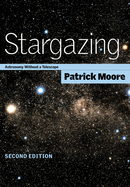 Stargazing: Astronomy Without a Telescope