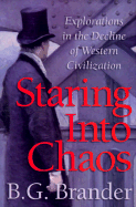 Staring Into Chaos: Explorations in the Decline of Western Civilization