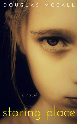 Staring Place - McCall, Douglas
