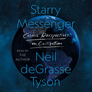 Starry Messenger: Cosmic Perspectives on Civilization