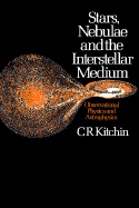 Stars, Nebulae and the Interstellar Medium: Observational Physics and Astrophysics