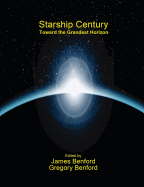 Starship Century: Toward the Grandest Horizon