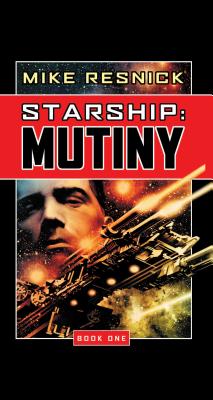 Starship: Mutiny - Resnick, Mike