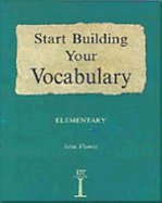 Start Building Your Vocabulary: Elementary