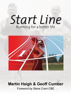 Start Line - Cumber, Geoff, and Haigh, Martin