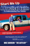 Start Me Up: A Practical Guide to Understanding Your Vehicle