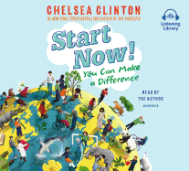 Start Now!: You Can Make a Difference