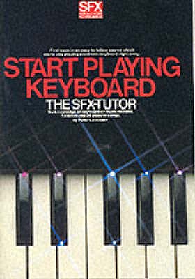 Start Playing Keyboard SFX-Tutor Vol.1: The Sfx-Tutor - Lavender, Peter (Editor)
