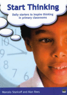 Start Thinking: Daily Starters to Inspire Thinking in Primary Classrooms