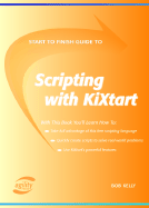 Start to Finish Guide to Scripting with KiXtart