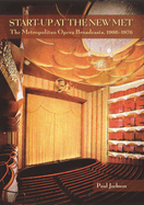 Start-Up at the New Met: The Metropolitan Opera Broadcasts 1966-1976