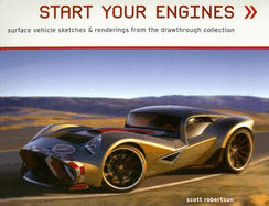 Start Your Engines: Surface Vehicle Sketches & Renderings from the Drawthrough Collection