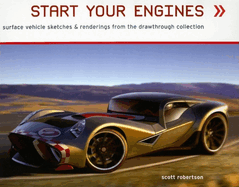 Start Your Engines: Surface Vehicle Sketches & Renderings from the Drawthrough Collection
