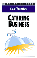 Start Your Own Catering Busines