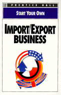 Start Your Own Import/Export Business