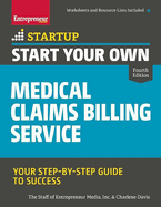 Start Your Own Medical Claims Billing Service: Your Step-By-Step Guide to Success