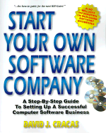 Start Your Own Software Company: A Step-By-Step Guide to Setting Up a Computer Software Business