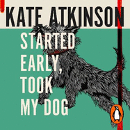 Started Early, Took My Dog: (Jackson Brodie)