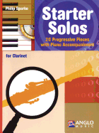 Starter Solos for Clarinet: 20 Progressive Pieces with Piano Accompaniment